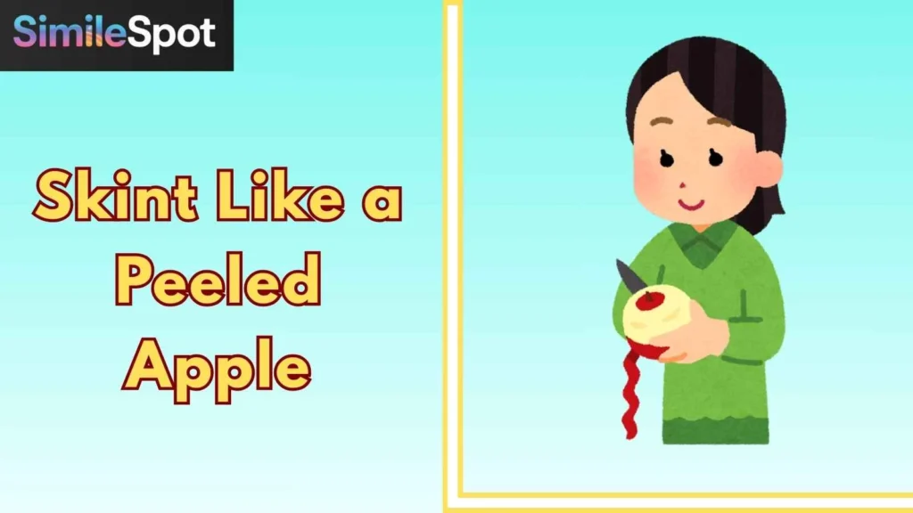 Skint Like a Peeled Apple