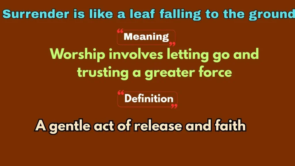 Surrender is like a leaf falling to the ground