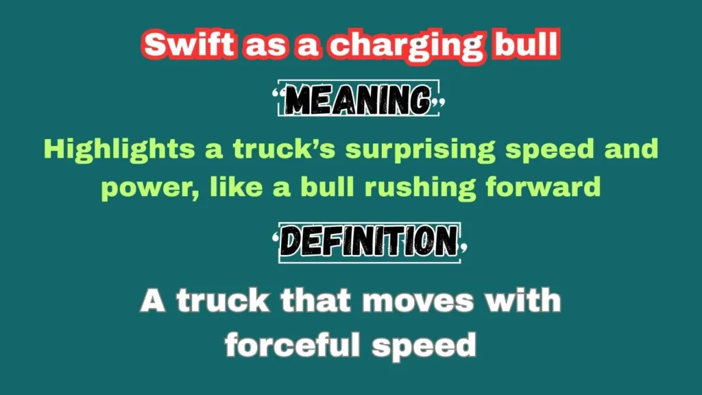 Swift as a charging bull