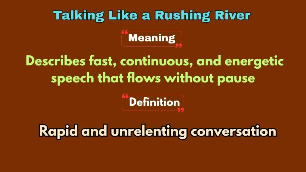 Talking Like a Rushing River