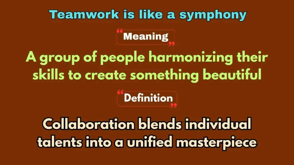Teamwork is like a symphony