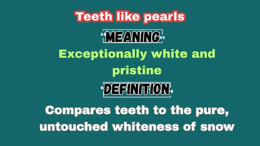 Teeth as white as snow