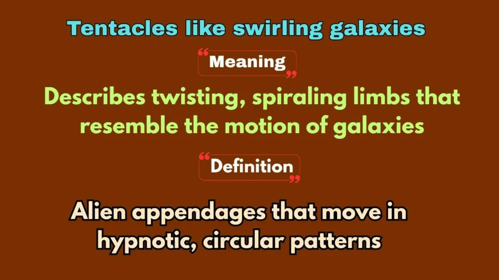 Tentacles like swirling galaxies