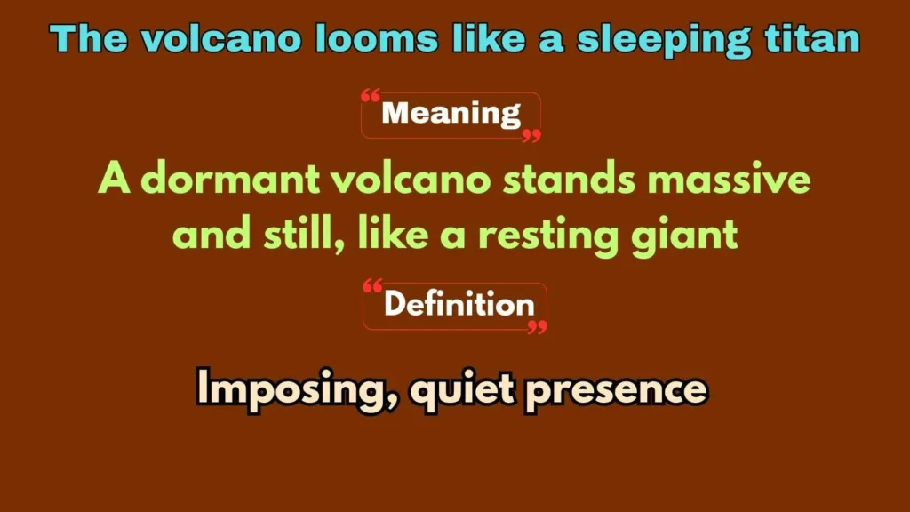 The volcano looms like a sleeping titan