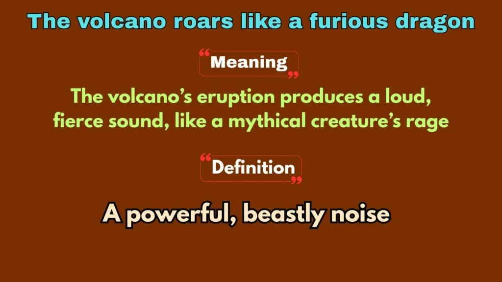 The volcano roars like a furious dragon