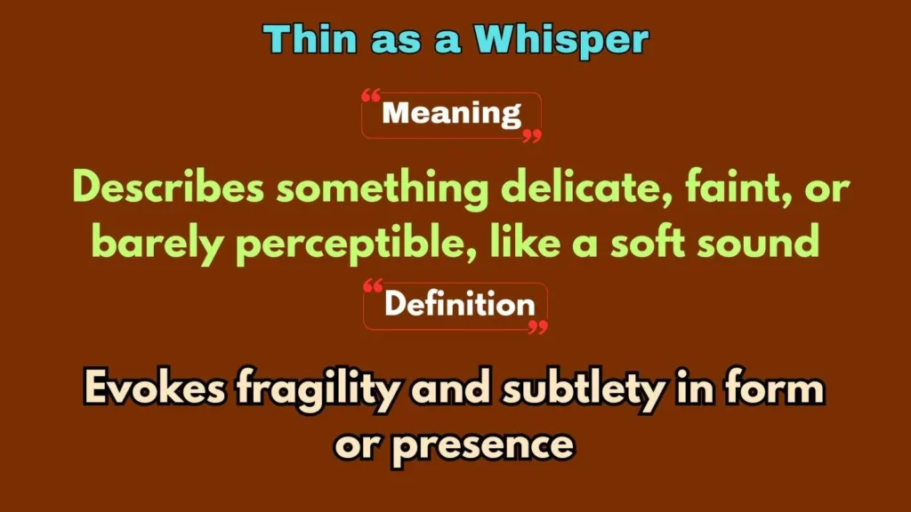 Thin as a Whisper