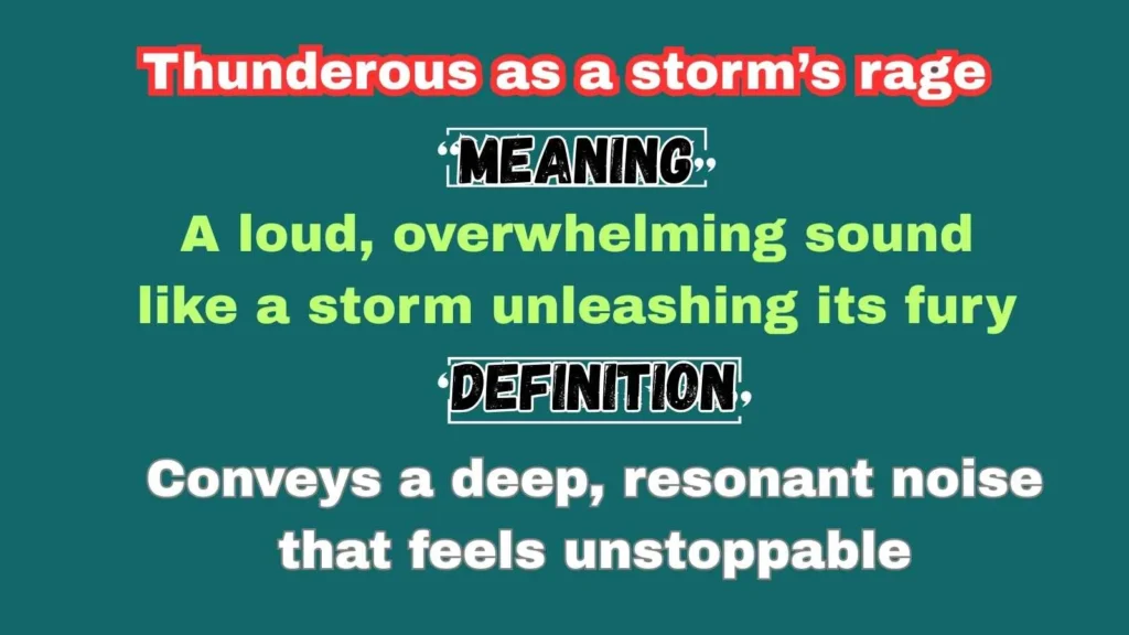 Thunderous as a storm’s rage