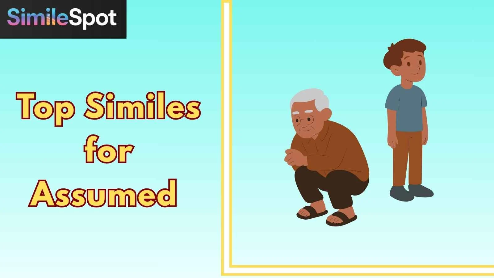 Top Similes for Assumed