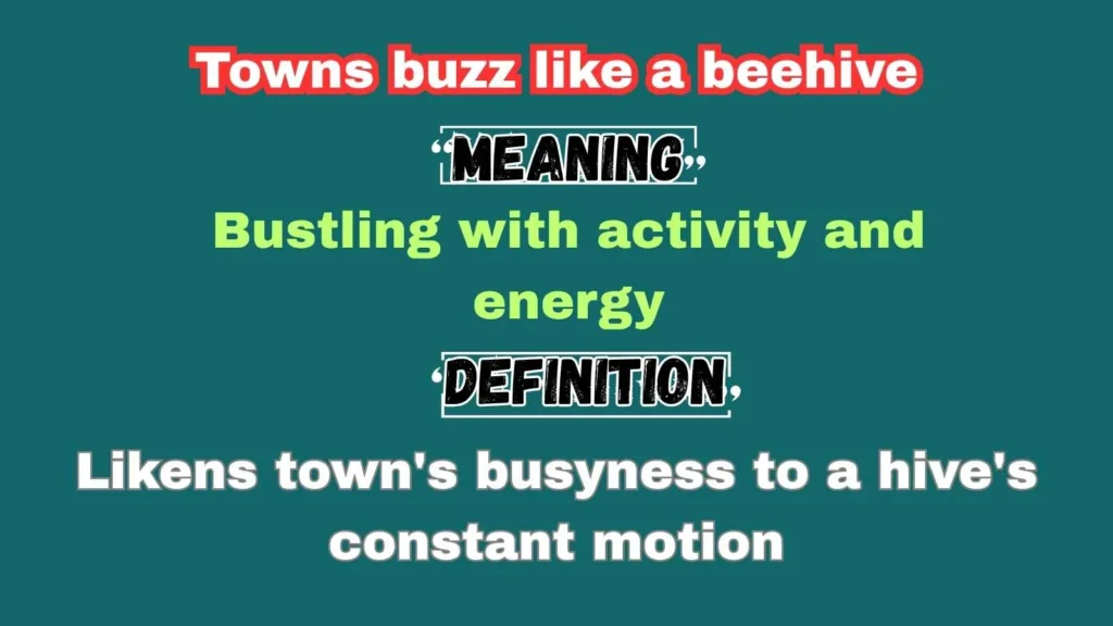 Towns buzz like a beehive