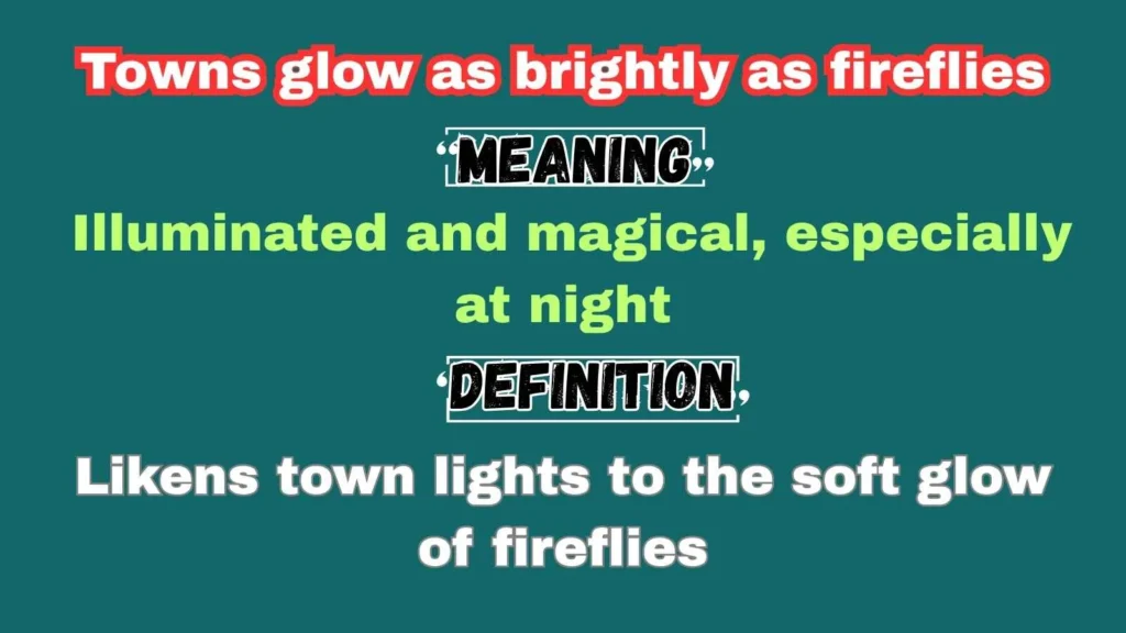 Towns glow as brightly as fireflies
