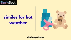 similes for hot weather