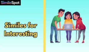 Similes for Interesting