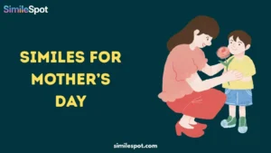 Similes for Mother’s Day