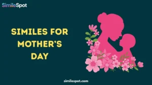 Similes for Mother’s Day