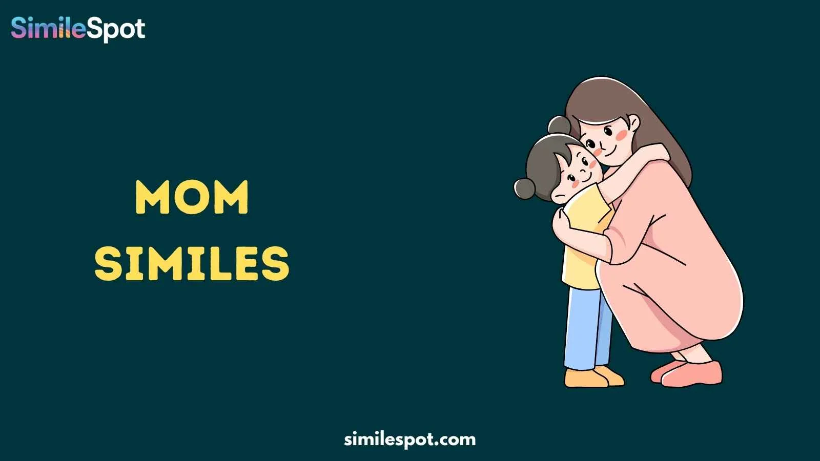 Mom Similes