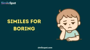 Similes for Boring