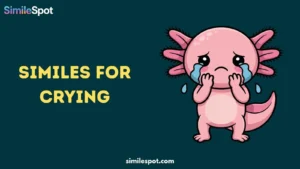 Similes for Crying