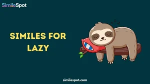Similes for Lazy