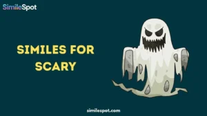 Similes for Scary