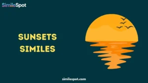 Sunsets Similes