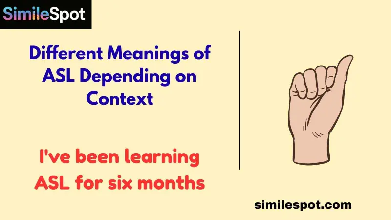 Different Meanings of ASL Depending on Context