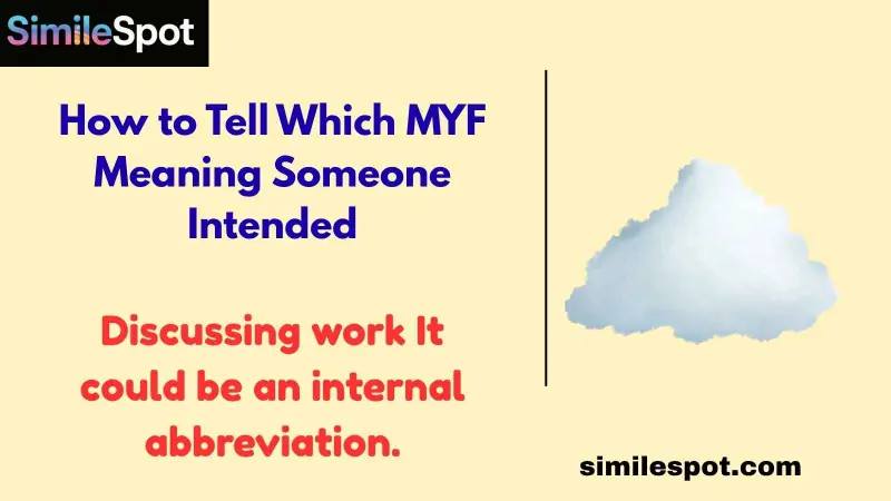 How to Tell Which MYF Meaning Someone Intended