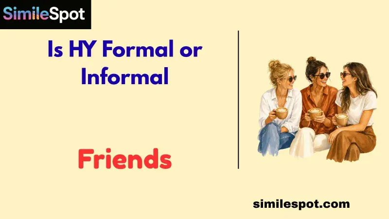 is hy formal or informal
