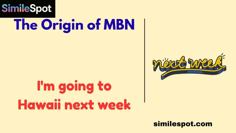 The Origin of MBN
