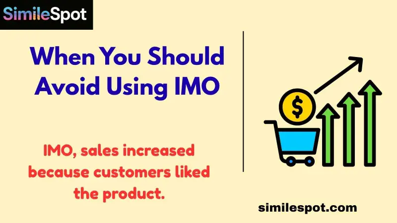 When You Should Avoid Using IMO