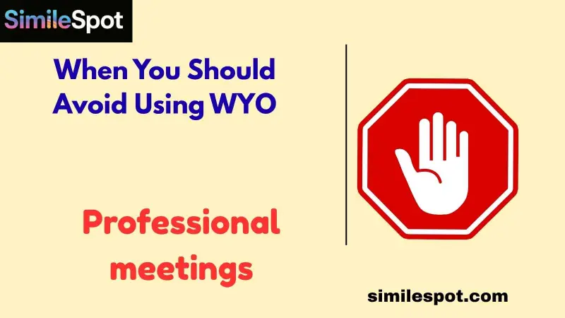 When You Should Avoid Using WYO