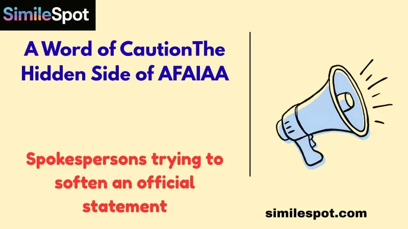 A Word of CautionThe Hidden Side of AFAIAA