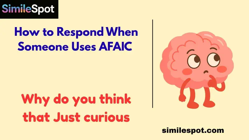 How to Respond When Someone Uses AFAIC