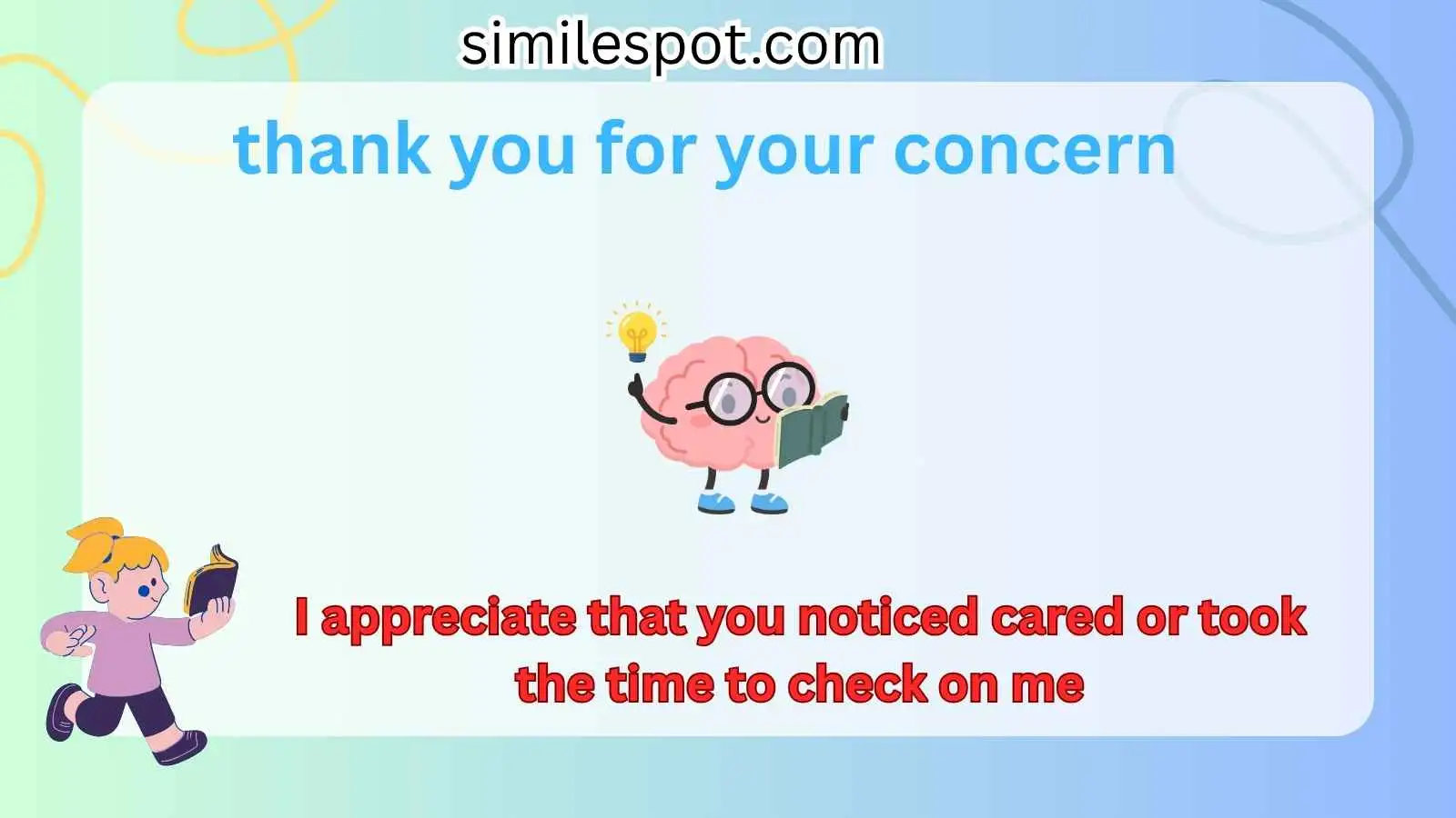 thank you for your concern